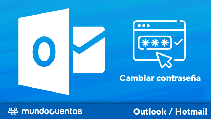 Cambiar contraseña de Hotmail / Outlook