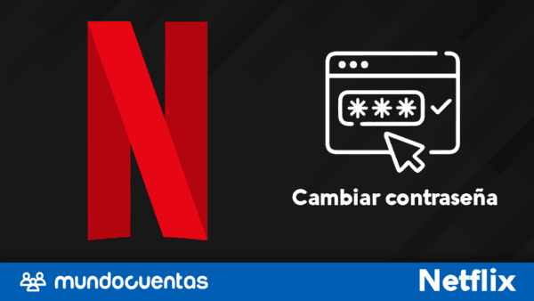 Cambiar contraseña de Netflix