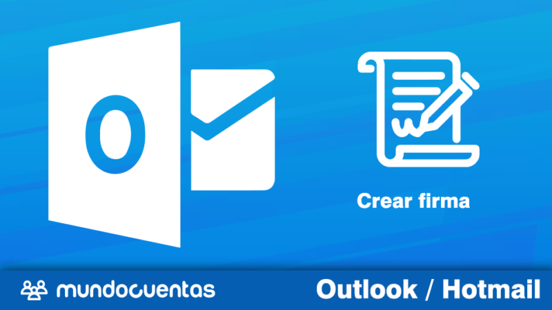 Cómo crear y agregar una firma en Hotmail (Outlook)