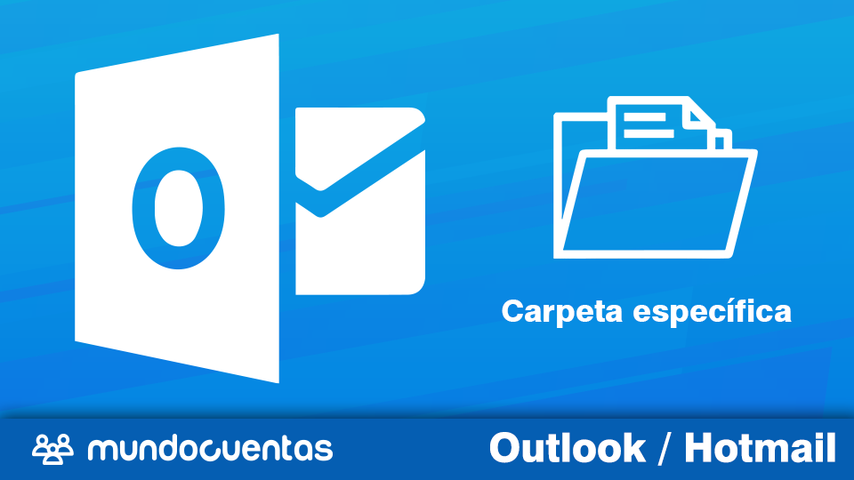 demandante Microordenador Secretar Hacer que los correos recibidos lleguen a una carpeta específica en Hotmail  (Outlook.com)