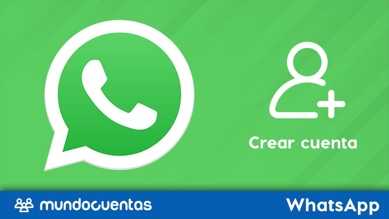 Crear cuenta de WhatsApp Messenger gratis guía paso a paso