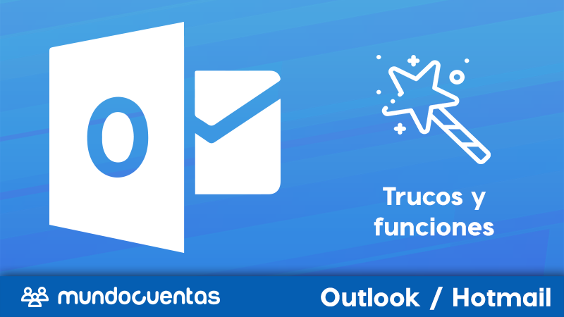 Trucos del correo OutlookHotmail funciones para dominar el correo electrónico de Microsoft