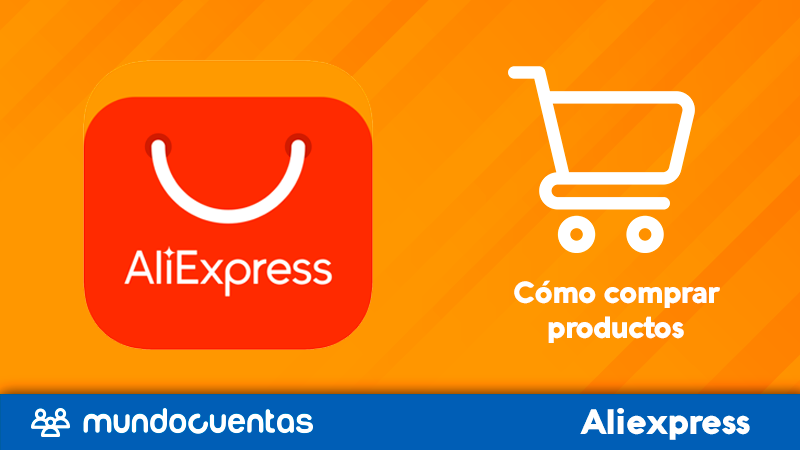 Cómo comprar productos en AliExpress fácilmente-mundocuentas